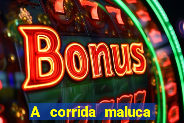 A corrida maluca filme completo dublado
